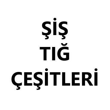ŞİŞ VE TIĞ