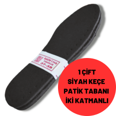 1 ÇİFT SİYAH KEÇE KAPLI EVA PATİK TABANI